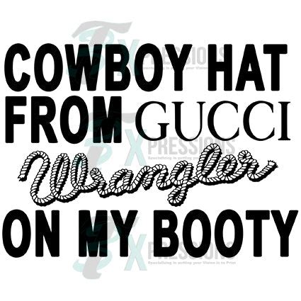 cowboy hat from gucci wrangler on my booty|What are the Old Town Road lyrics and what is the meaning of Lil .